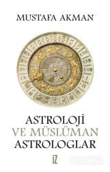 Astroloji ve Müslüman Astrologlar - İz Yayıncılık
