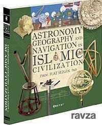 Astronomy Geography And Navigations İn Islamic Civilization - 1