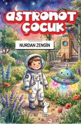Astronot Çocuk - Alis Yayınları