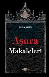 Aşura Makaleleri - Kevser Yayınları