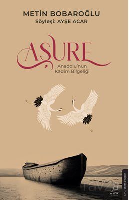 Aşure / Anadolu'nun Kadim Bilgeliği - 1