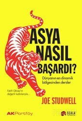Asya Nasıl Başardı? - Scala Yayıncılık
