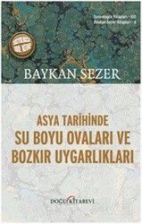 Asya Tarihinde Su Boyu Ovaları ve Bozkır Uygarlıkları - Doğu Kitabevi