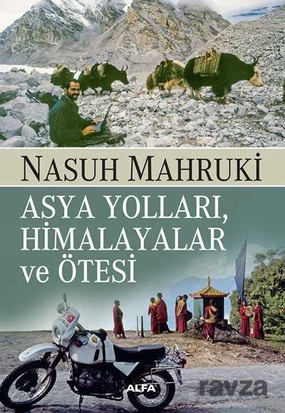 Asya Yolları, Himalayalar ve Ötesi - Alfa Yayınları