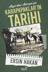 Asya'dan Avrupa'ya Karapapaklar'ın Tarihi - Truva Yayınları