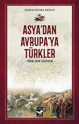 Asya'dan Avrupa'ya Türkler - 1