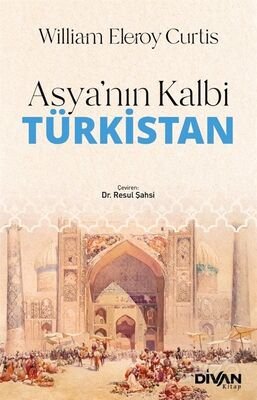 Asya'nın Kalbi Türkistan - 1
