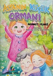 Asya'nın Küçük Ormanı - Eğiten Kitap