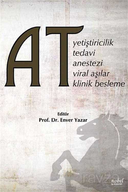 AT Yetiştiricilik, Tedavi, Anestezi, Viral Aşılar, Klinik Beslenme - Nobel Tıp Kitabevleri