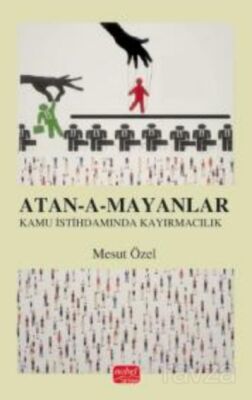 Ata-a-Mayanlar / Türkiye'de Kamu İstihdamında Kayırmacılık - 1