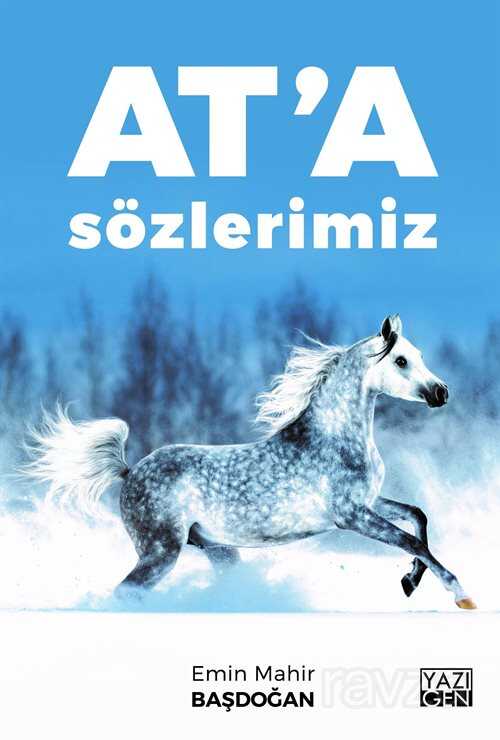 At'a Sözlerimiz - Yazıgen Yayıncılık