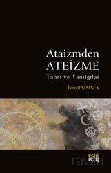 Ataizmden Ateizme - Eskiyeni Yayınları