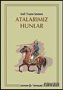 Atalarımız Hunlar - 1