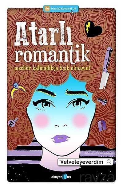 Atarlı Romantik - Okuyan Us Yayın