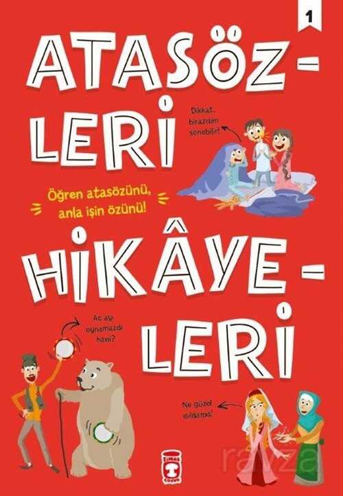 Atasözleri Hikayeleri 1 - Timaş Çocuk Yayınları
