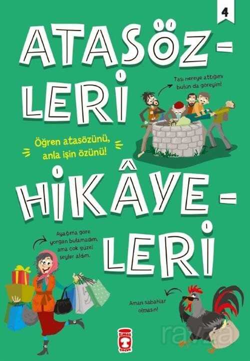 Atasözleri Hikayeleri 4 - Timaş Çocuk Yayınları