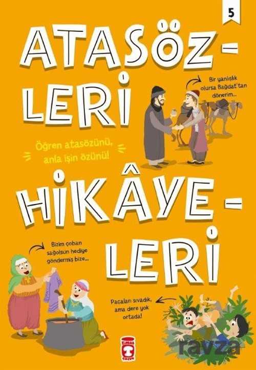 Atasözleri Hikayeleri 5 - Timaş Çocuk Yayınları