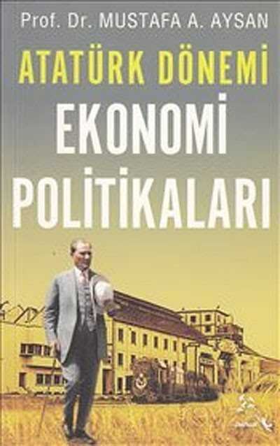 Atatürk Dönemi Ekonomi Politikaları - 1