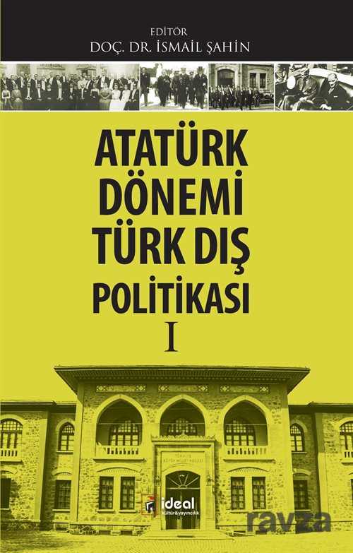 Atatürk Dönemi Türk Dış Politikası 1 - 1