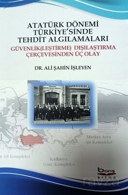 Atatürk Dönemi Türkiyesinde Tehdit Algılamaları - 1
