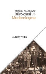 Atatürk Döneminde Bürokrasi ve Modernleşme - Palet Yayınları (Konya)