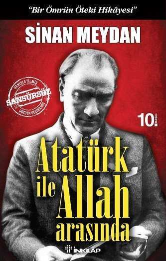 Atatürk ile Allah Arasında - İnkılap Kitabevi