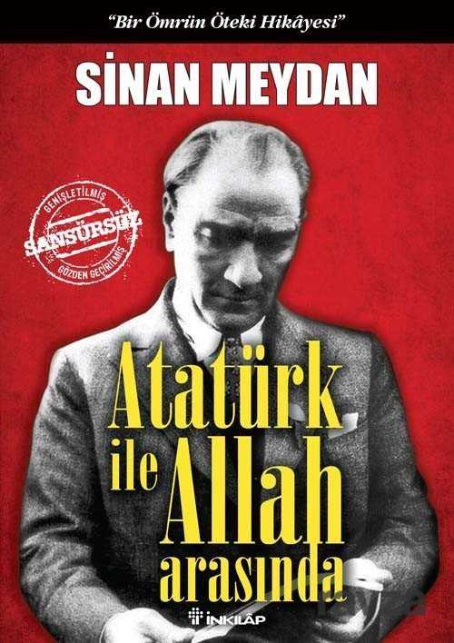 Atatürk ile Allah Arasında (Ciltli) - İnkılap Kitabevi