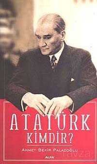 Atatürk Kimdir? - 1