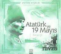 Atatürk Kitaplığı: Atatürk ve 19 Mayıs - Altın Kitaplar