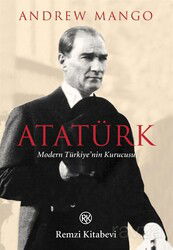 Atatürk / Modern Türkiye'nin Kurucusu - Remzi Kitabevi
