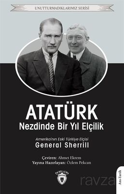 Atatürk Nezdinde Bir Yıl Elçilik - 1