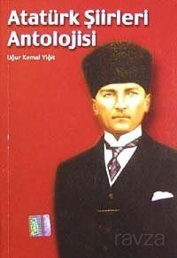 Atatürk Şiirleri Antolojisi - 1
