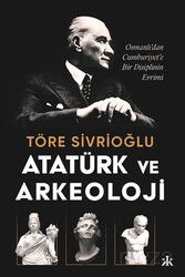 Atatürk ve Arkeoloji - Kafka Kitap