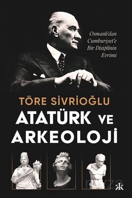 Atatürk ve Arkeoloji - 1