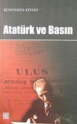 Atatürk ve Basın - Palet Yayınları (Konya)