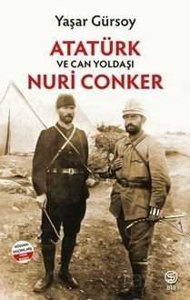 Atatürk Ve Can Yoldaşı Nuri Conker - 1