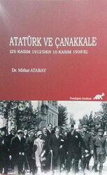 Atatürk ve Çanakkale (25 Kasım 1912'den 10 Kasım 1938'e) - Paradigma Akademi Yayınları (Edirne)