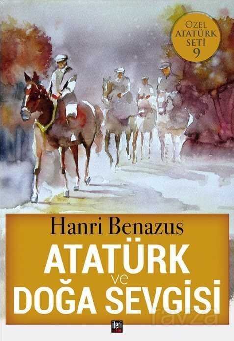 Atatürk ve Doğa Sevgisi - 1