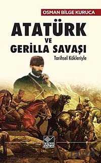 Atatürk ve Gerilla Savaşı - Kaynak Yayınları