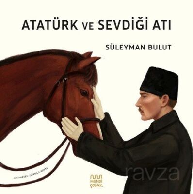 Atatürk ve Sevdiği Atı - 1