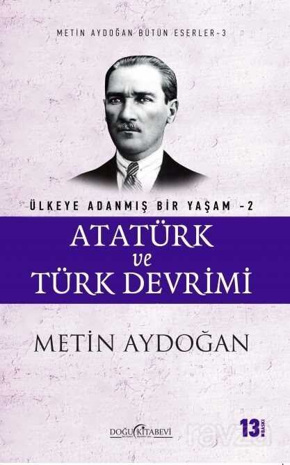 Atatürk ve Türk Devrimi / Ülkeye Adanmış Bir Yaşam 2 - 1