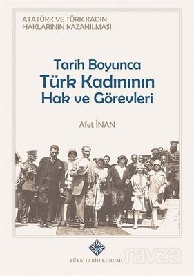 Atatürk ve Türk Kadın Haklarının Kazanılması Tarih Boyunca Türk Kadının Hak ve Görevleri - 1