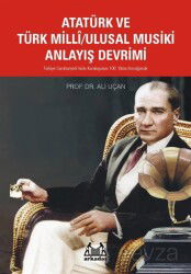 Atatürk ve Türk Milli / Ulusal Musiki Anlayış Devrimi - Arkadaş Yayınları