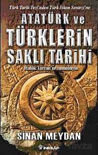 Atatürk ve Türklerin Saklı Tarihi - 1