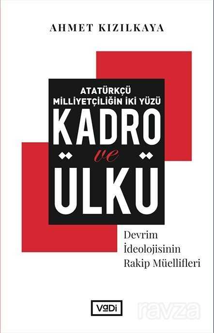 Atatürkçü Milliyetçiliğin İki Yüzü : Kadro ve Ülkü - Vadi Yayınları