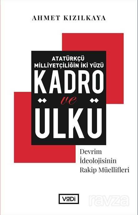 Atatürkçü Milliyetçiliğin İki Yüzü : Kadro ve Ülkü - 1