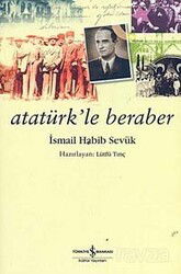 Atatürk'le Beraber - İş Bankası Yayınları