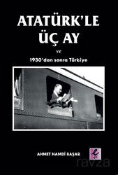 Atatürk'le Üç Ay ve 1930'dan Sonra Türkiye - Eflatun (Efil) Yayınevi