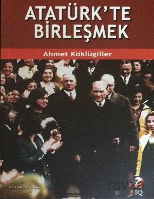 Atatürk'te Birleşmek - 1
