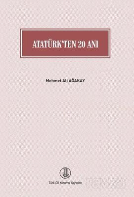 Atatürk'ten 20 Anı - 1